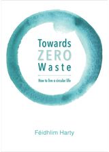 Towards Zero Waste How to Live a
