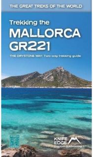 Trekking the Mallorca GR221: The Great Treks of the World Two-way guidebook with real 1:25k maps: 12 different itineraries