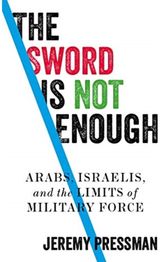Sword is Not Enough Arabs, Israelis, and