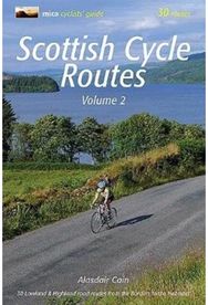 Scottish Cycle Routes Volume 2: 30 Lowland & Highland Road Routes from the Borders to the Hebrides Highland Road Routes from the Borders to the Hebrides