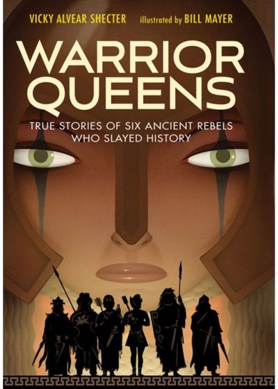 Warrior Queens True Stories of Six