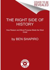 Right Side of History How Reason and Moral