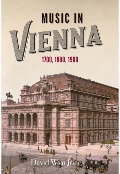 Music in Vienna 1700, 1800, 1900