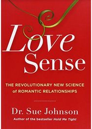 Love Sense : The Revolutionary New Science of Romantic Relationships