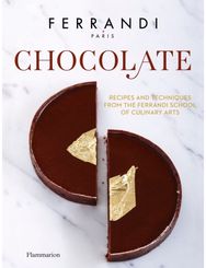 Chocolate: Recipes and Techniques from the Ferrandi School of Culinary Arts Recipes and Techniques from the Ferrandi School of Culinary Arts