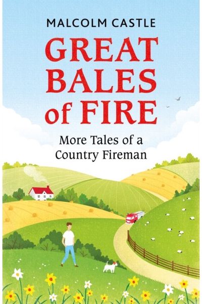 Great Bales of Fire More Tales of a