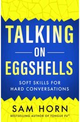 Talking on Eggshells Soft Skills for Hard