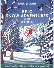 Lonely Planet Epic Snow Adventures of the World