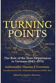 Turning Points The Role of the State Department in Vietnam (1945–75)