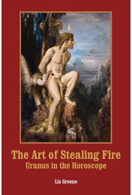 Art of Stealing Fire Uranus in the Horoscope