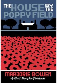 House by the Poppy Field A Ghost Story for Christmas