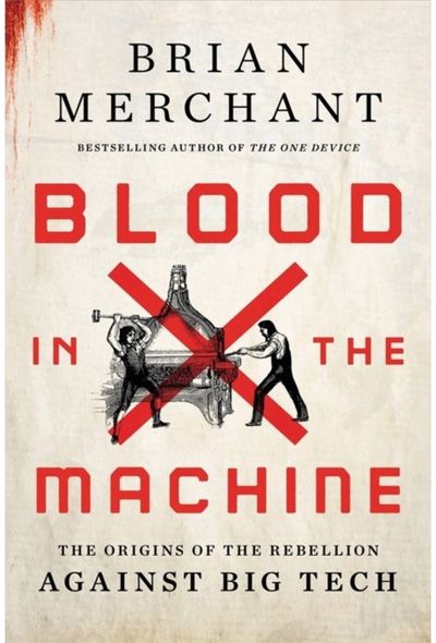 Blood in the Machine The Origins of the