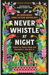 Never Whistle at An Indigenous Dark