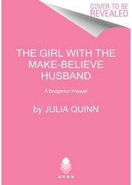 Girl with the Make-Believe Husband A Bridgerton Prequel