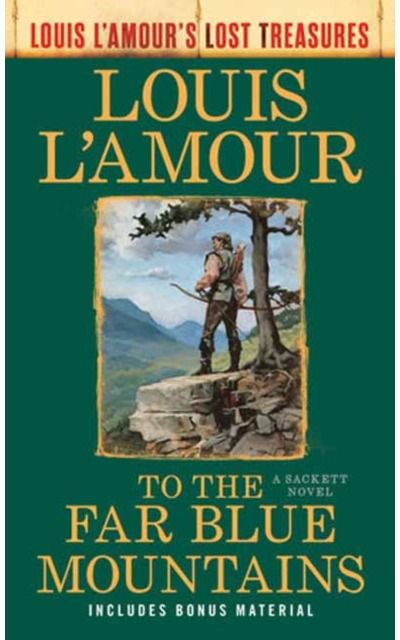 To the Far Blue A Sackett Novel
