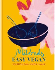 Mildreds Easy Vegan Exciting food, simply cooked