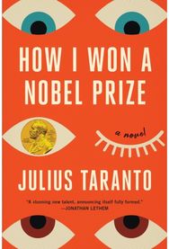 How I Won a Nobel Prize : A Novel