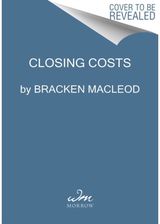 Closing Costs A Novel of Suspense