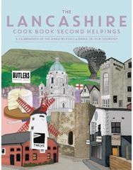Lancashire Cook Book: Second Helpings: A celebration of the amazing food and drink on our doorstep. amazing food and drink on our doorstep.