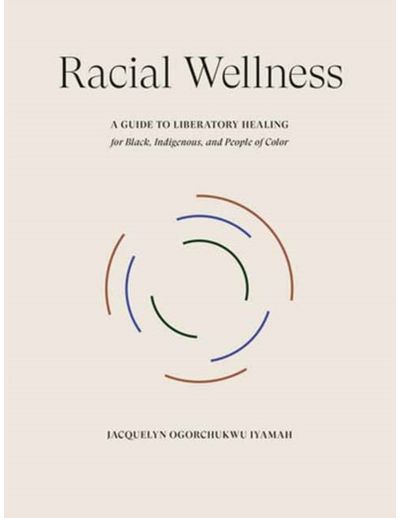 Racial Wellness A Guide to