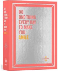 Do One Thing Every Day to Make You Smile A Journal