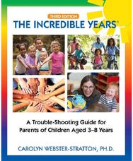 Incredible Years ®: Trouble Shooting Guide for Parents of Children Aged 3-8 Years Guide for Parents of Children Aged 3-8 Years
