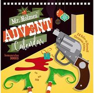 Mr Holmes Advent Calendar Volume 1: 24 Solve-it-Yourself Christmas Crimes