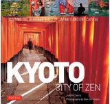 Kyoto City of Zen Visiting the
