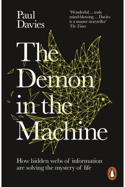 Demon in the Machine How Hidden Webs of