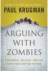 Arguing with Zombies Economics, Politics,