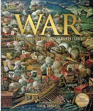 War: The Definitive Visual History The Definitive Visual History