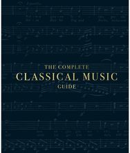 Complete Classical Music Guide