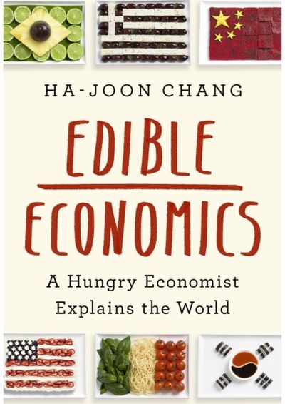 Edible Economics A Hungry Economist