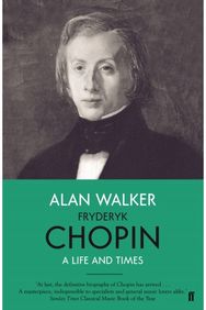 Fryderyk Chopin: A Life and Times A Life and Times