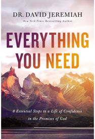 Everything You Need: 8 Essential Steps to a Life of Confidence in the Promises of God a Life of Confidence in the Promises of God