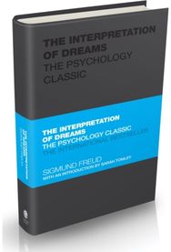 Interpretation of Dreams: The Psychology Classic The Psychology Classic