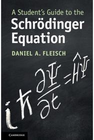 Students Guide to the Schrodinger Equation