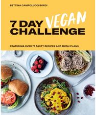 7 Day Vegan Challenge: Featuring Over 70 Tasty Recipes and Menu Plans Featuring Over 70 Tasty Recipes and Menu Plans