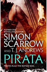 Pirata: The dramatic novel of the pirates who hunt the seas of the Roman Empire