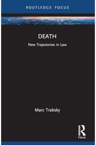 Death: New Trajectories in Law New Trajectories in Law