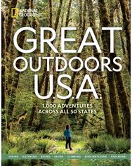 Great Outdoors U.S.A.: 1,000 Adventures Across All 50 States 1,000 Adventures Across All 50 States