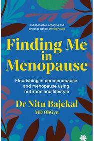 Finding Me in Menopause: Flourishing in Perimenopause and Menopause using Nutrition and Lifestyle Perimenopause and Menopause using Nutrition and Lifestyle