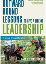 Outward Bound To Serve, to Strive,