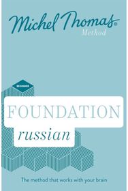 Foundation Russian New Edition (Learn Russian with the Michel Thomas Method): Beginner Russian Audio Course Audio Course