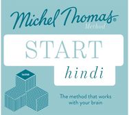 Start Hindi New Edition (Learn Hindi with the Michel Thomas Method): Beginner Hindi Audio Taster Course Taster Course