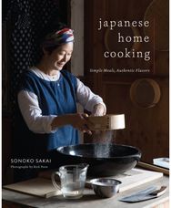 Japanese Home Cooking: Simple Meals, Authentic Flavors Simple Meals, Authentic Flavors