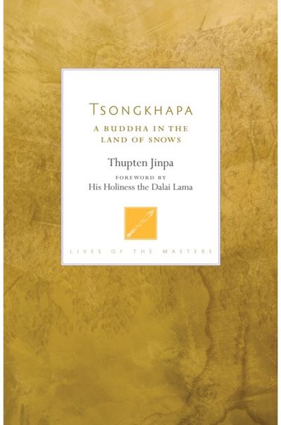 Tsongkhapa A Buddha in the Land