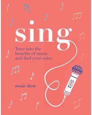Sing Tune Into the Benefits of Music and Find Your Voice