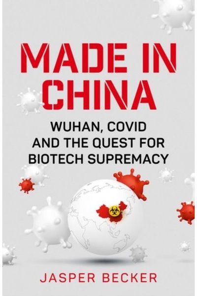 Made in China Wuhan, Covid and the