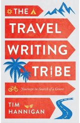 Travel Writing Tribe Journeys in Search